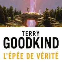 La première leçon du sorcier, L'épée de Vérité tome 1, Terry Goodkind